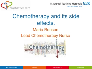 Chemotherapy and its side effects.