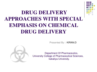 DRUG DELIVERY APPROACHES WITH SPECIAL EMPHASIS ON CHEMICAL DRUG DELIVERY