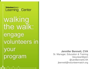 Jennifer Bennett, CVA Sr. Manager, Education &amp; Training VolunteerMatch @ JenBennettCVA