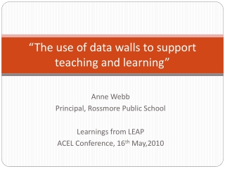 “The use of data walls to support teaching and learning”