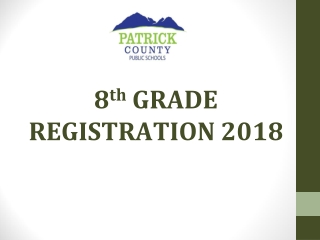 8 th GRADE REGISTRATION 201 8