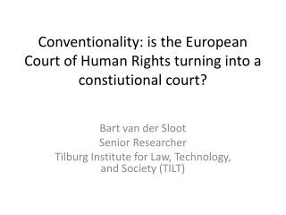 Conventionality : is the European Court of Human Rights turning into a constiutional court?