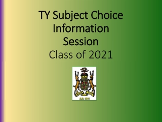 TY Subject Choice Information Session Class of 2021