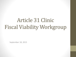 Article 31 Clinic Fiscal Viability Workgroup