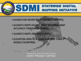 ALASKA HAS NEVER BEEN DIGITALLY MAPPED;