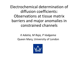 K Adatia, M Raja, P Vadgama Queen Mary, University of London