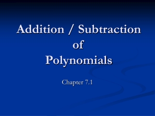 Addition / Subtraction of Polynomials