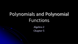 Polynomials and Polynomial Functions