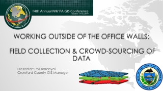 Working outside of the office walls: field collection &amp; crowd-sourcing of data
