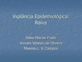 Vigilância Epidemiológica: Raiva