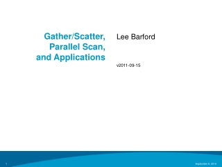 Gather/Scatter, Parallel Scan, and Applications