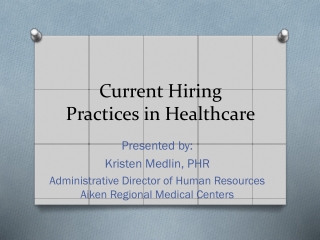 Current Hiring Practices in Healthcare