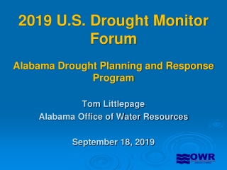 2019 U.S. Drought Monitor Forum Alabama Drought Planning and Response Program