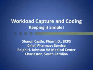 Workload Capture and Coding Keeping it Simple!