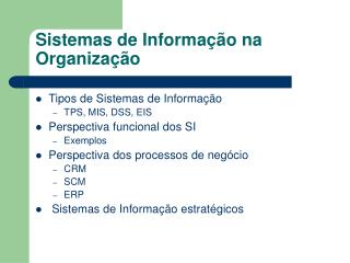 Sistemas de Informação na Organização