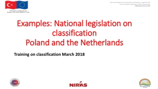 Examples : National legislation on classification Poland and the Netherlands