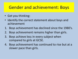 Gender and achievement: Boys