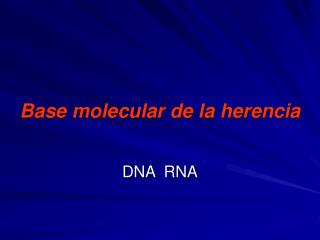 Base molecular de la herencia