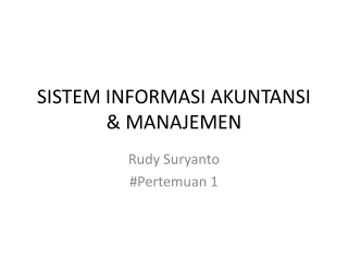 SISTEM INFORMASI AKUNTANSI &amp; MANAJEMEN