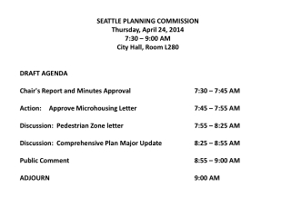 SEATTLE PLANNING COMMISSION Thursday, April 24, 2014 7:30 – 9:00 AM City Hall, Room L280