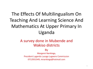 A survey done in Mubende and Wakiso districts By Margaret Nankinga,