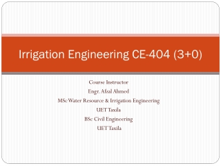 Irrigation Engineering CE-404 (3+0)