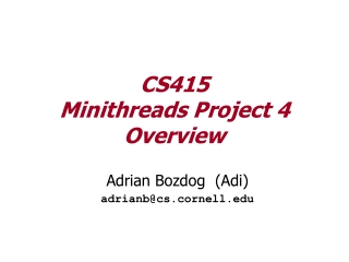 CS415 Minithreads Project 4 Overview