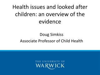 Health issues and looked after children: an overview of the evidence