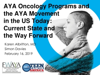 AYA Oncology Programs and the AYA Movement in the US Today: Current State and the Way Forward