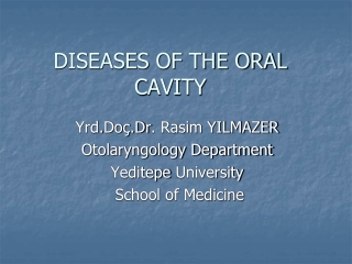 DISEASES OF THE ORAL CAVITY