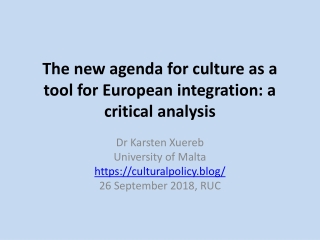 The new agenda for culture as a tool for European integration: a critical analysis