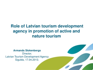 Role of Latvian tourism development agency in promotion of active and nature tourism