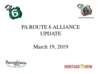 PA ROUTE 6 ALLIANCE UPDATE March 19, 2019