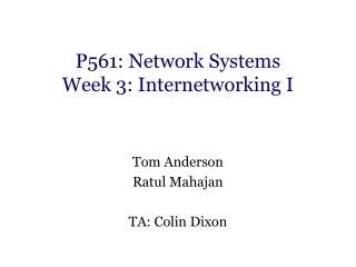 P561: Network Systems Week 3: Internetworking I