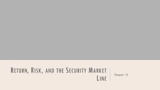 Return, Risk, and the Security Market Line