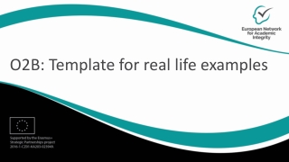 O2B: Template for real life examples