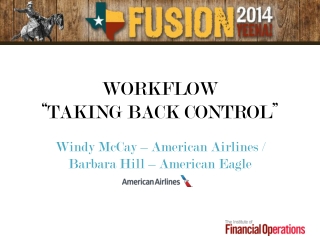 WORKFLOW “TAKING BACK CONTROL”