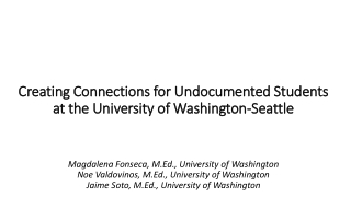 Creating Connections for Undocumented Students at the University of Washington-Seattle