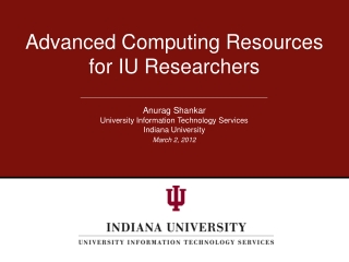 Advanced Computing Resources for IU Researchers