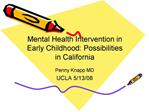 Mental Health Intervention in Early Childhood: Possibilities in California