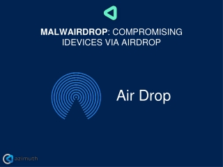 MALWAIRDROP : COMPROMISING I DEVICES VIA AIRDROP