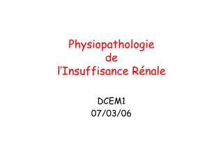 Physiopathologie de l’Insuffisance Rénale