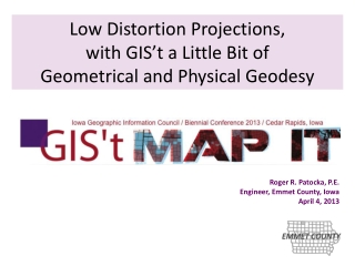 Low Distortion Projections, with GIS’t a Little Bit of Geometrical and Physical Geodesy