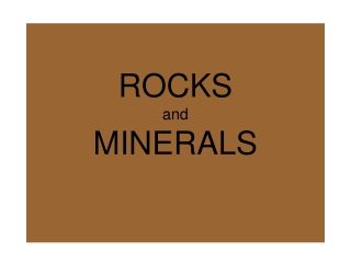 ROCKS and MINERALS