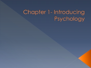 Chapter 1- Introducing Psychology