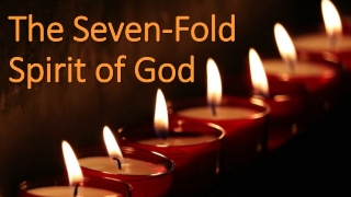 The Seven-Fold Spirit of God