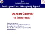 Standart nlemler ve Izolasyonlar