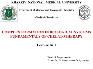 KHARKIV  NATIONAL  MEDICAL  UNIVERSITY Department of Medical and Bioorganic Chemistry