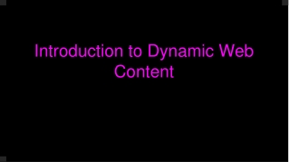 Introduction to Dynamic Web Content