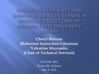 Cheryl Blevens (Reference Instruction Librarian) Valentine Muyumba